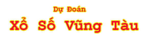 Dự Đoán Xổ Số Vũng Tàu